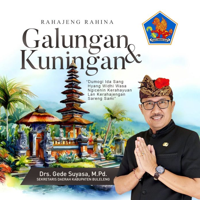 Sekretaris Daerah Buleleng Mengucapkan Selamat Hari Raya Galungan dan Kuningan