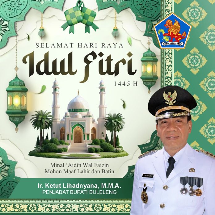 Pj Bupati Buleleng Mengucapkan Selamat Hari Raya Idul Fitri 1445 Hijriah Tahun 2024